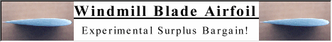 Windmill Blade Airfoil is an experimental surplus bargain!